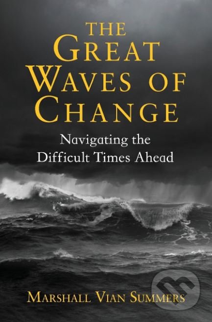The Great Waves of Change - Marshall Vian Summers, New Knowledge Library, 2009