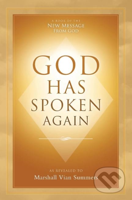 God Has Spoken Again - Marshall Vian Summers, New Knowledge Library, 2015