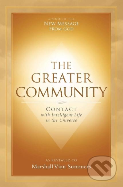 Levně The Greater Community - Marshall Vian Summers - kniha z kategorie Náboženská literatúra