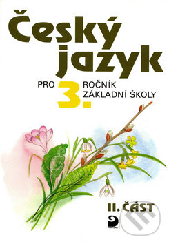 Levně Český jazyk pro 3.ročník základní školy (2.část) - Ludmila Konopková - kniha z kategorie 1. stupeň
