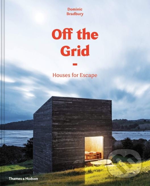 Levně Off the Grid (Houses for Escape) - Dominic Bradbury - kniha z kategorie Architektúra