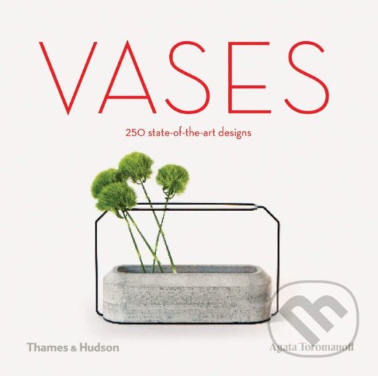 Vases - Agata Toromanoff, Thames & Hudson, 2019