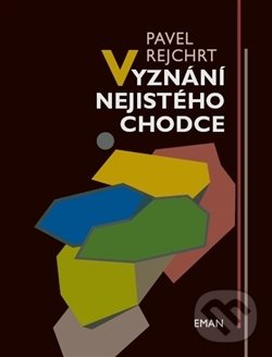 Levně Vyznání nejistého chodce - Pavel Rejchrt - kniha z kategorie Beletria