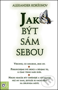 Levně Jak být sám sebou - Alexandr Koršunov - kniha z kategorie Sebarozvoj