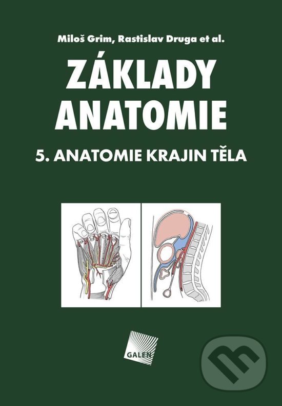 Levně Základy anatomie 5 (Anatomie krajin těla) - Miloš Grim, Rastislav Druga - kniha z kategorie Učebnice a slovníky