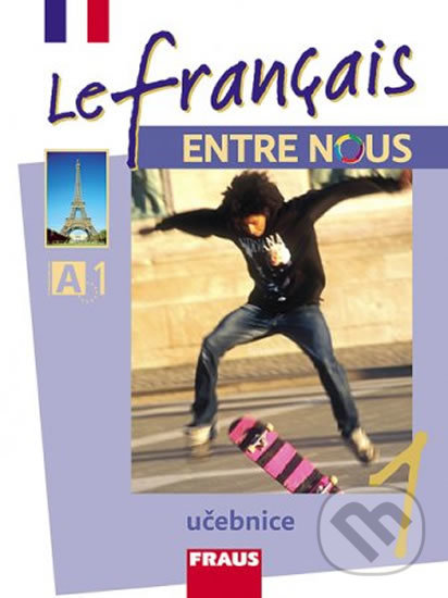 Levně Le français ENTRE NOUS 1 učebnice + mp3 - S. Nováková, J. Kolmanová, J. Táborská - kniha z kategorie Jazykové učebnice a slovníky