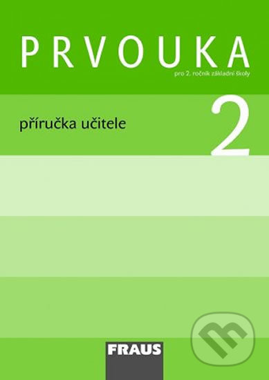 Levně Prvouka 2 Příručka učitele (Pro 2. ročník základní školy) - kniha z kategorie 1. stupeň