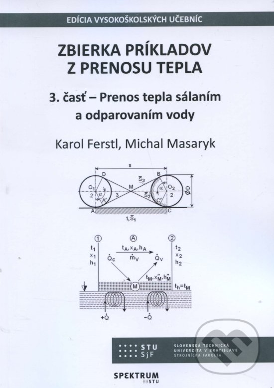 Levně Zbierka príkladov z prenosu tepla (Prenos tepla sálaním a odparovaním vody) - kniha z kategorie Vysoké školy