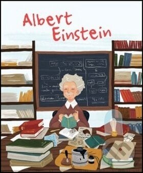 Albert Einstein - Jane Kent, Isabel Munoz, Drobek, 2019