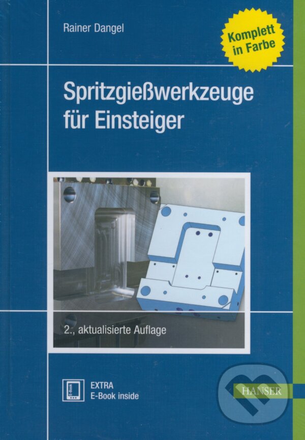 Kniha: Spritzgießwerkzeuge für Einsteiger (Rainer Dangel). Hanser Fachbuchverlag, 2017