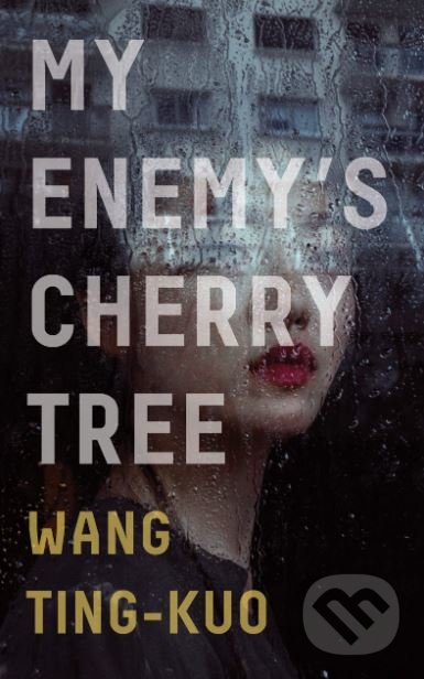 Kniha My Enemys Cherry Tree