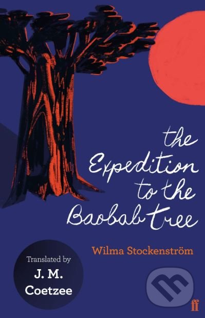 Levně The Epedition To The Baobab Tree - Wilma Stockenstrom - kniha z kategorie Beletria