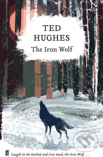 Levně The Iron Wolf - Ted Hughes - kniha z kategorie Poézia