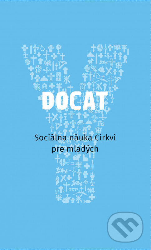 Levně DOCAT (Sociálna náuka Cirkvi pre mladých) - kniha z kategorie Kresťanstvo