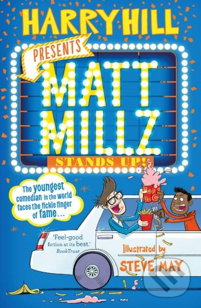 Levně Matt Millz Stands Up - Harry Hill, Steve May (ilustrácie) - kniha z kategorie Beletria
