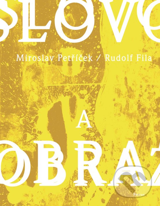Levně Slovo a obraz - Miroslav Petříček, Rudolf Fila - kniha z kategorie Teória umenia