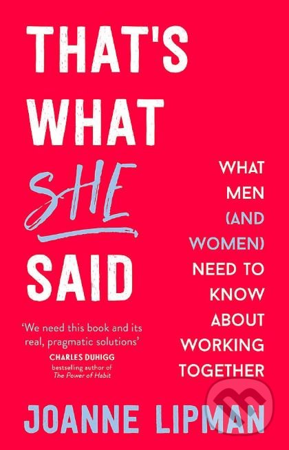 Levně That's What She Said (What Men (and Women) Need to Know About Working Together) - kniha z kategorie Psychológia