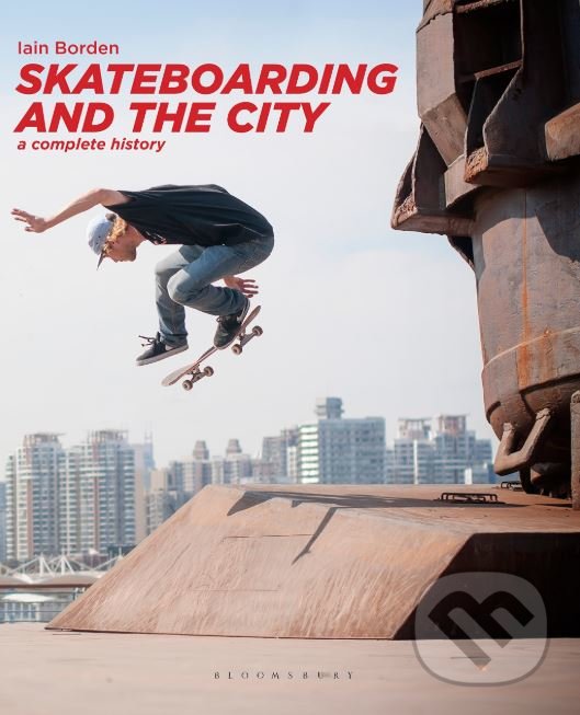 Levně Skateboarding and the City - Iain Borden - kniha z kategorie Individuálne športy