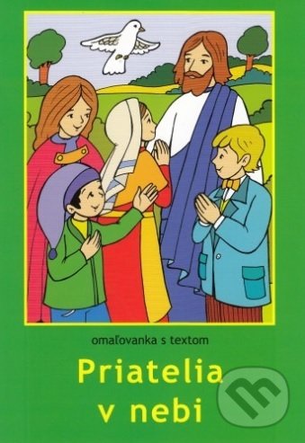 Levně Priatelia v nebi (omaľovanka s textom) - M. Sojka - kniha z kategorie Omaľovávanky