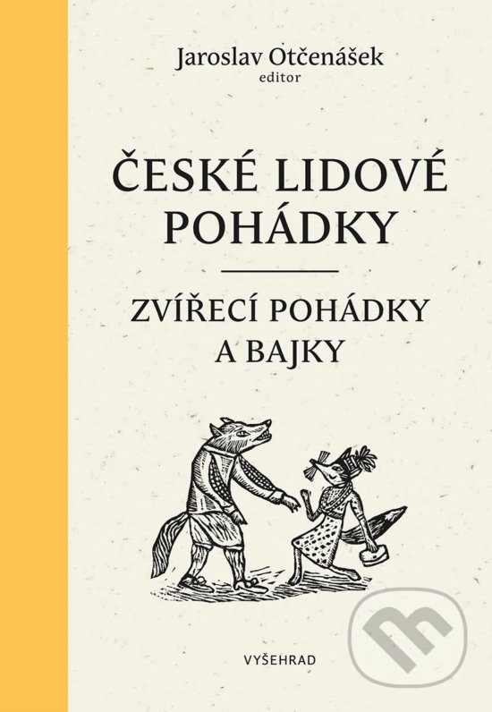 Levně České lidové pohádky: Zvířecí pohádky a bajky - Jaroslav Otčenášek, Ludmila Kejmarová (ilustrácie) - kniha z kategorie Mýty, povesti a legendy