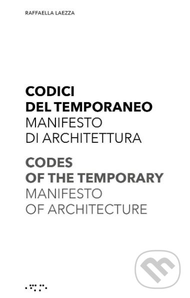 Levně Codes of the Temporary (Manifesto of Architecture) - kniha z kategorie Architektúra