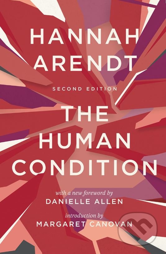 Levně Human Condition - Hannah Arendt, Margaret Canovan, Danielle Allen - kniha z kategorie História