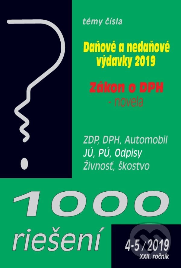 1000 riešení 4-5/2019 - prehľad zmien a príklady z praxe po novelách - Kolektív autorov, Poradca s.r.o., 2019