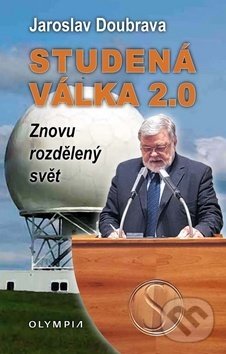 Levně Studená válka 2.0 (Znovu rozdělený svět) - Jaroslav Doubrava - kniha z kategorie Novovek