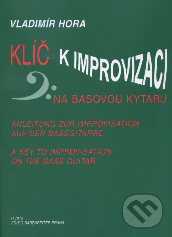 Levně Klíč k improvizaci na basovou kytaru - Vladimír Hora - kniha z kategorie Škola hrania