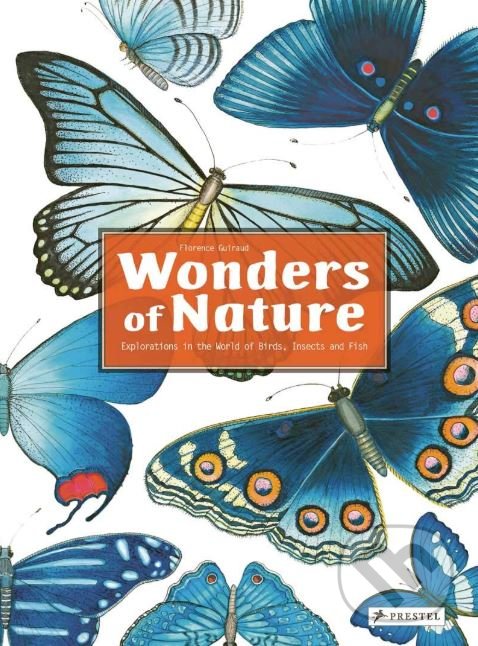 Levně Wonders of Nature (Explorations in the World of Birds, Insects and Fish) - kniha z kategorie Naučné knihy