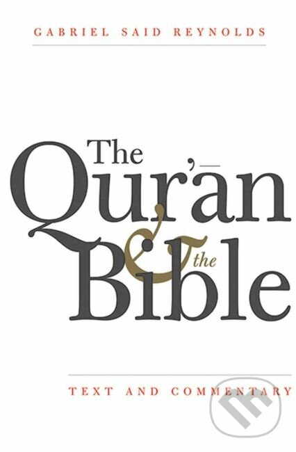 Kniha: The Qur'an and the Bible (Ali Quli Qarai a Gabriel Said Reynolds). Yale University Press, 2018