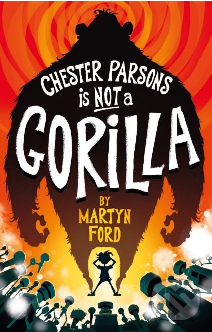 Levně Chester Parsons is Not a Gorilla - Martyn Ford - kniha z kategorie Sci-fi, fantasy a komiksy