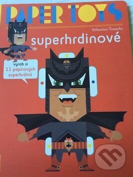 Levně Paper Toys Superhrdinové - kniha z kategorie Omaľovávanky, vystrihovanie, papier