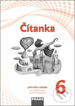 Levně Čítanka 6 Příručka učitele (Pro základní školy a víceletá gymnázia) - kniha z kategorie 2. stupeň