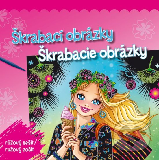 Levně Škrabací obrázky: růžový sešit / Škrabacie obrázky: ružový zošit - kniha z kategorie Omaľovávanky