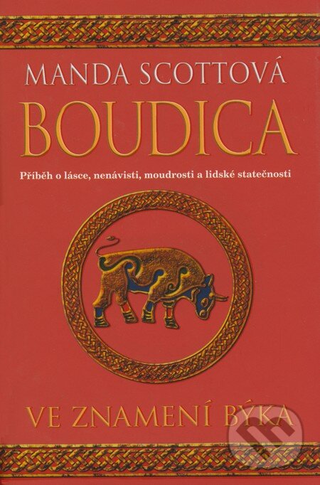Boudica - Ve znamení býka - Manda Scottová, Mladá fronta, 2008