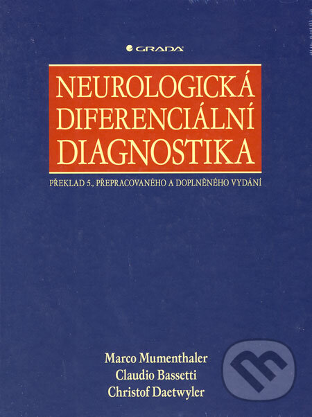 Neurologická diferenciální diagnostika - Marco Mumenthaler, Claudio Bassetti, Christof Daetwyler, Grada, 2008