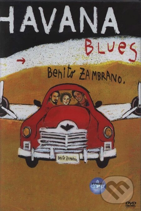 Havana blues - Benito Zambrano, Bonton Film, 2005