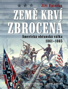 Kniha: Země krví zbrocená (Jiří Hutečka). Nakladatelství Lidové noviny, 2008
