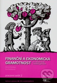 Levně Finanční a ekonomická gramotnost (Pracovní sešit 2 Pro žáky základní školy a víceletá gymnázia) - kniha z kategorie Gymnázia