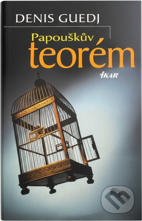 Kniha: Papouškův teorém (Denis Guedj). , 2000