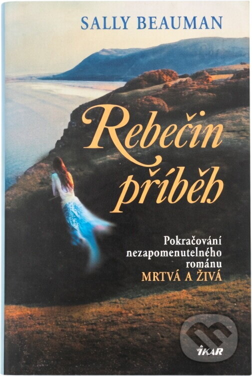 Kniha: Rebečin příběh (Sally Beauman a Beauman Sally). Ikar, 2003