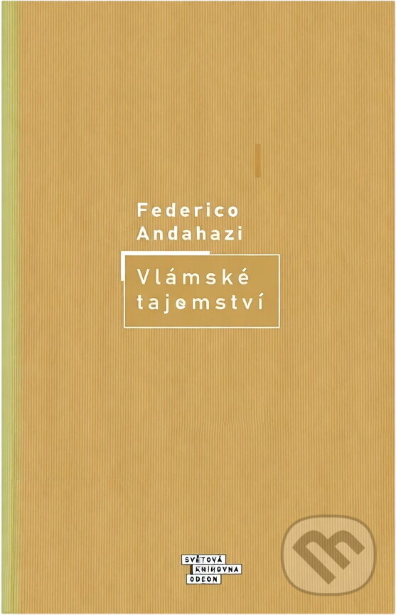Kniha: Vlámské tajemství (Federico Andahazi). , 2004