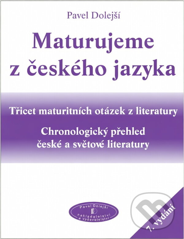 Kniha: Maturujeme z českého jazyka (Pavel Dolejší). , 2002