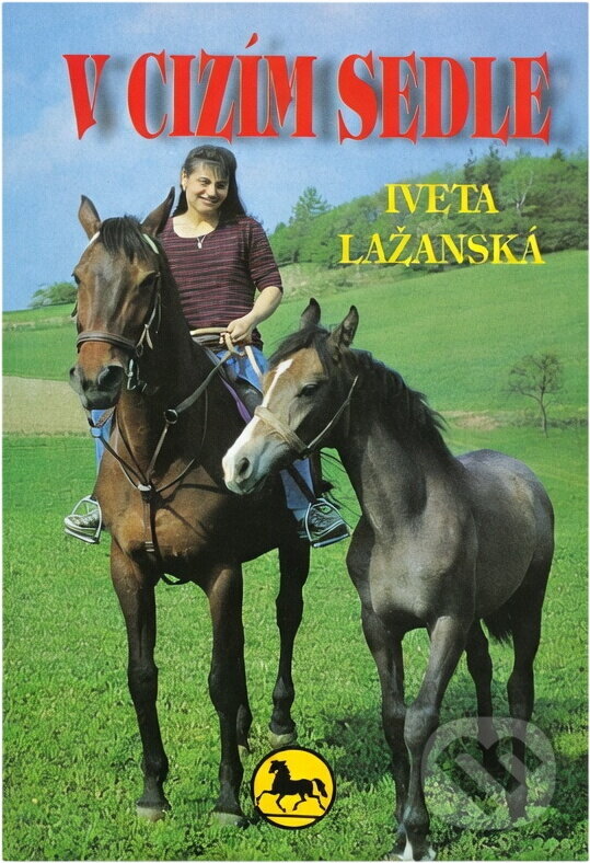 Kniha: V cizím sedle (Iveta Jebáčková-Lažanská). , 2000
