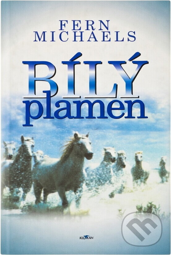 Kniha: Bílý plamen (Fern Michaels). Alpress