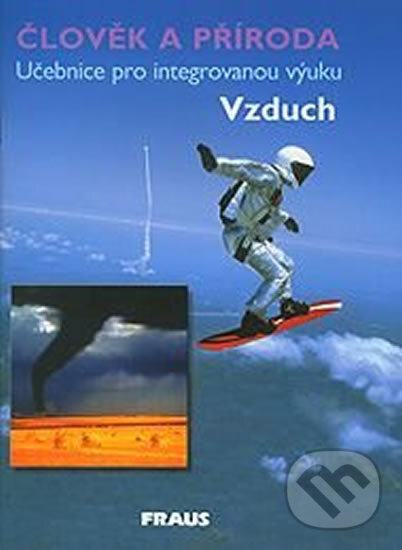Kniha: Člověk a příroda - Vzduch (Fraus). Fraus, 2012