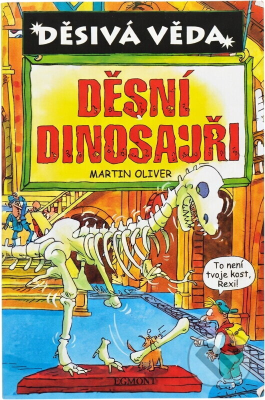 Kniha: Děsivá věda - Děsní dinosauři (Martin Oliver). , 2004