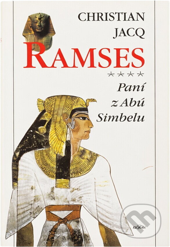 Kniha: Ramses 4: Paní z Abú Simbelu (Christian Jacq). Alpress