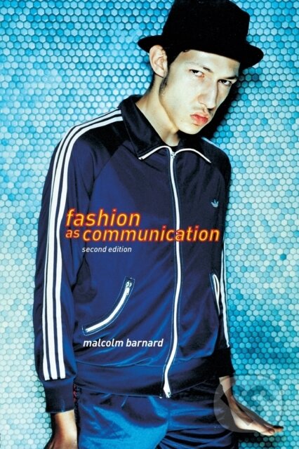 Levně Fashion as Communication - Malcolm Bernard - kniha z kategorie Móda
